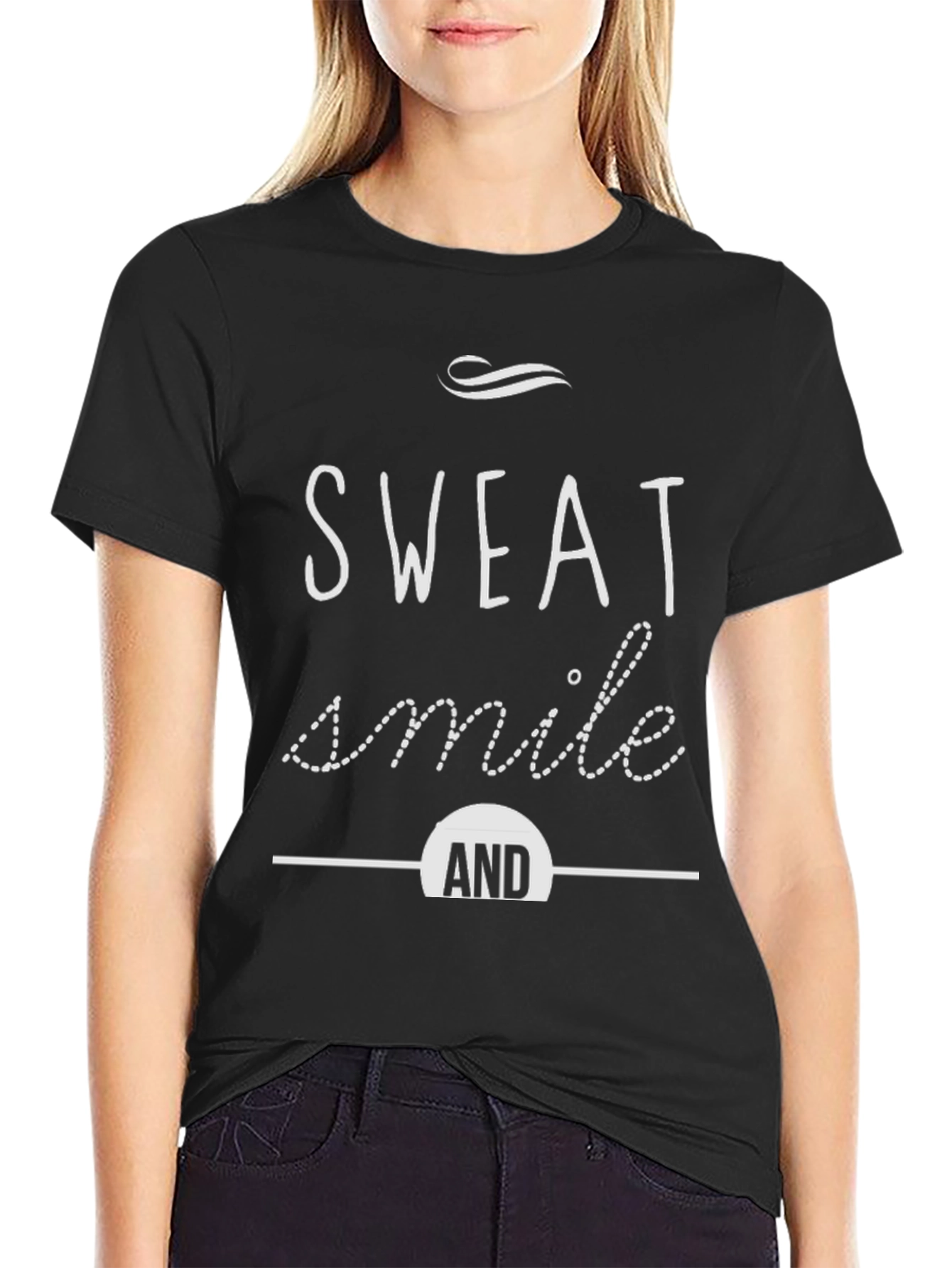 Sweat Smile And Motivational Graphic Tee