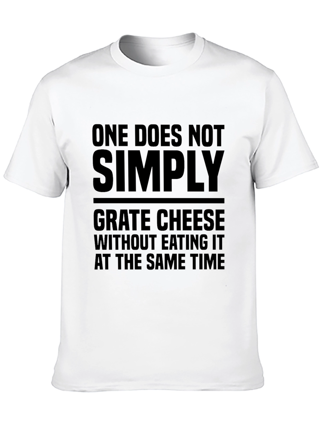 One Does Not Simply Grate Cheese T-Shirt