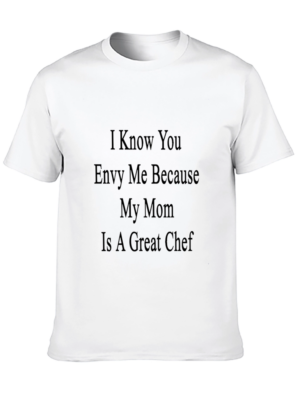 Envy Me Chef Mom Tee - Cool Novelty Shirt