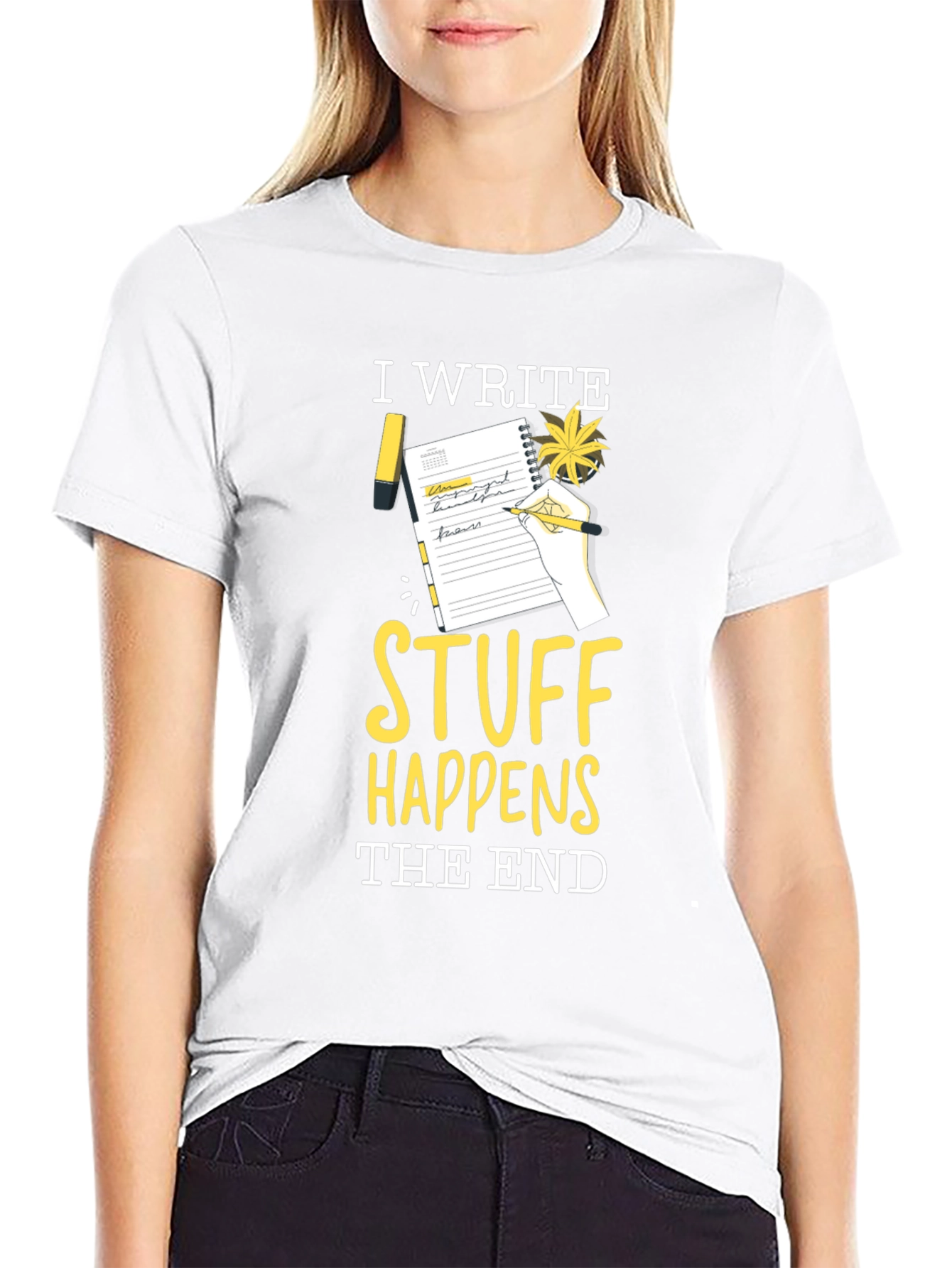 I Write Stuff Happens The End T-Shirt