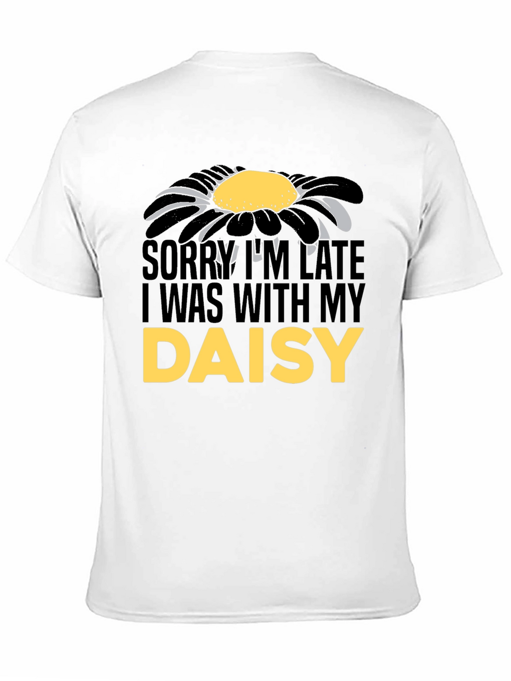 Daisy Graphic Mens T-Shirt - Sorry Im Late