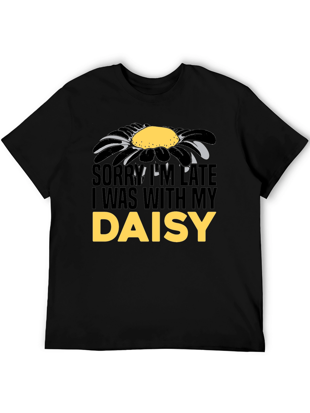 Daisy Graphic Mens T-Shirt - Sorry Im Late