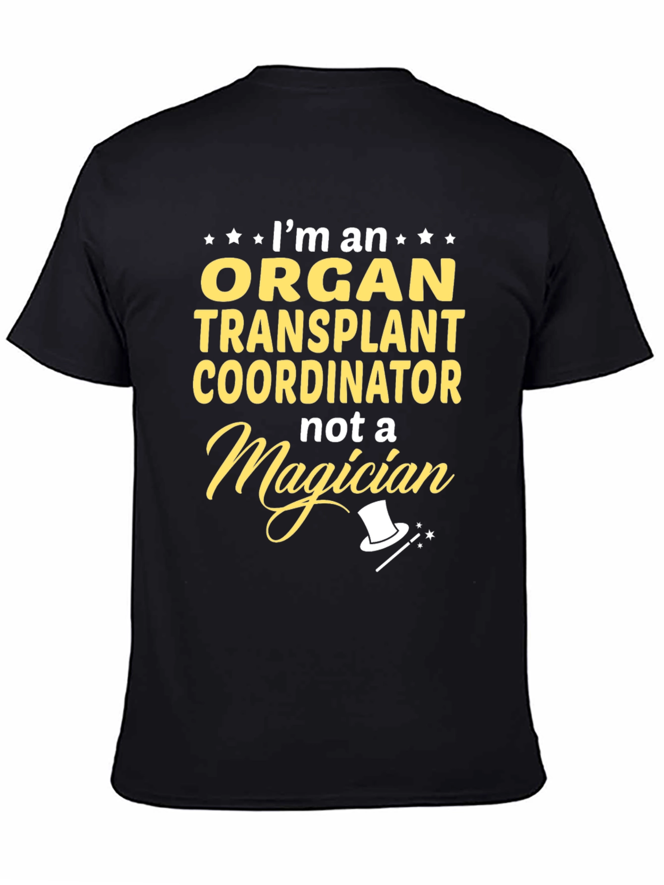 Organ Transplant Coordinator T-Shirt - Funny Magician Tee
