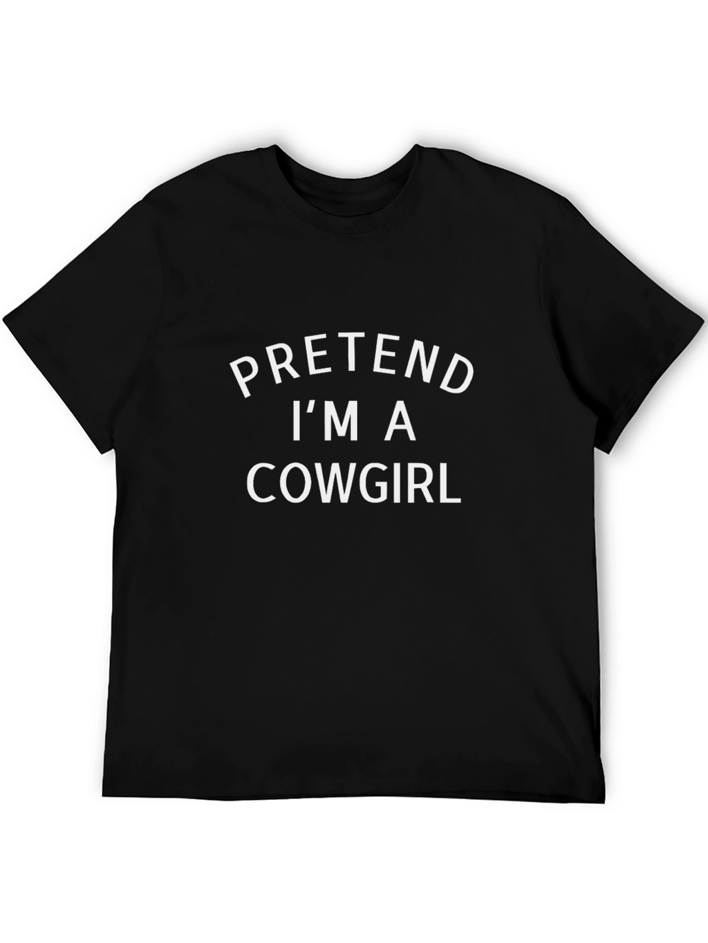 Pretend Im A Cowgirl Graphic Novelty T-Shirt
