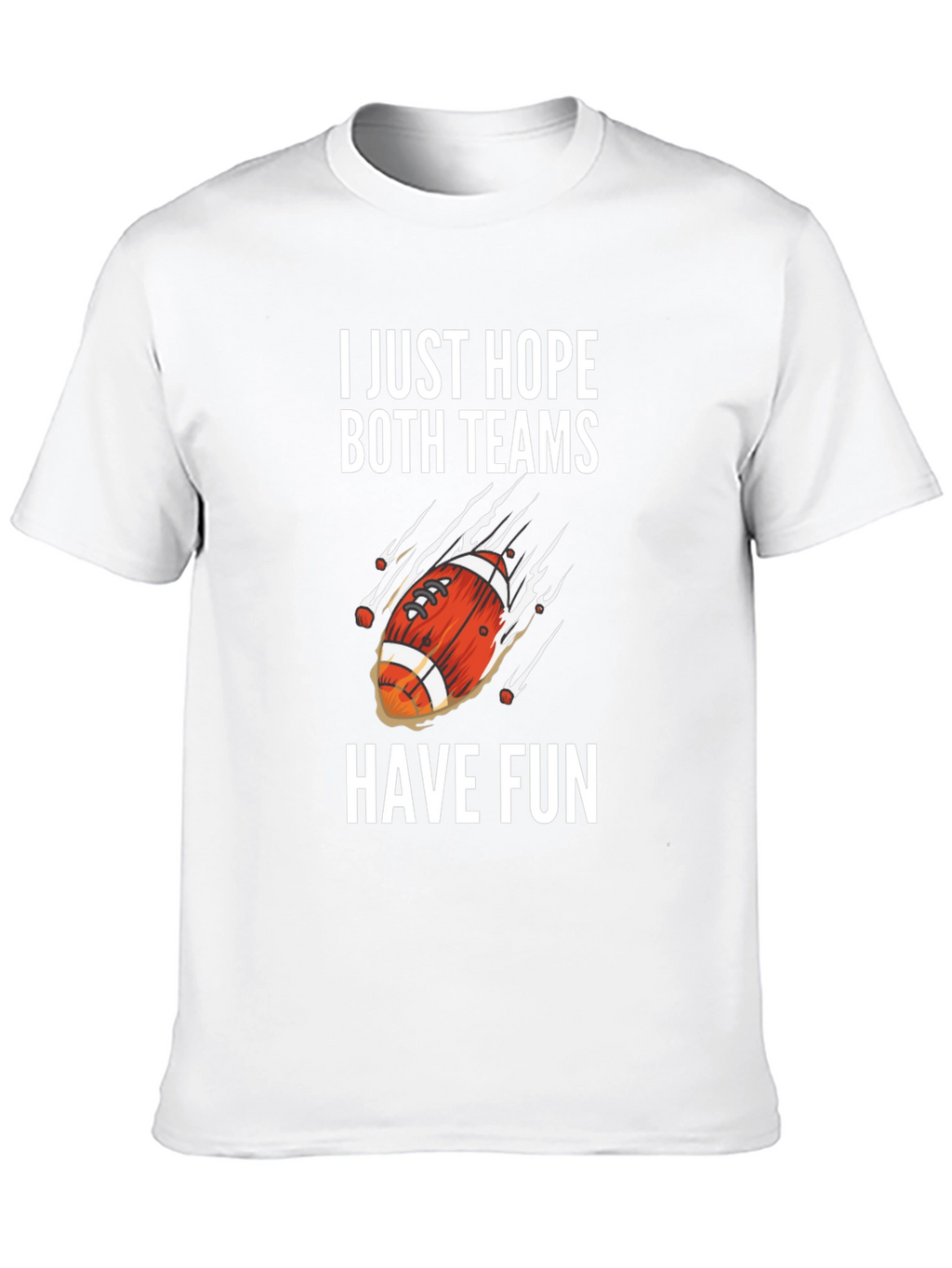 I Just Hope Both Teams Have Fun Graphic Tee