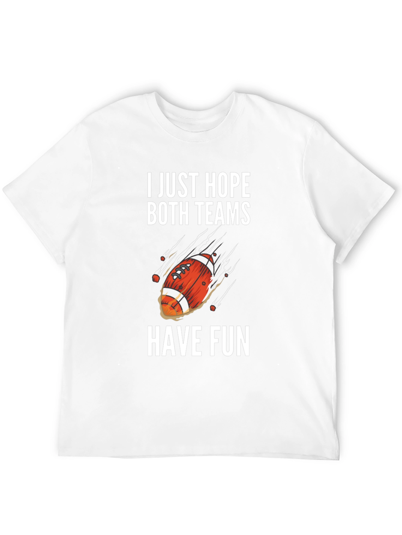 I Just Hope Both Teams Have Fun Graphic Tee
