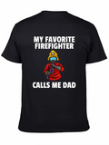 My Favorite Firefighter Calls Me Dad T-Shirt