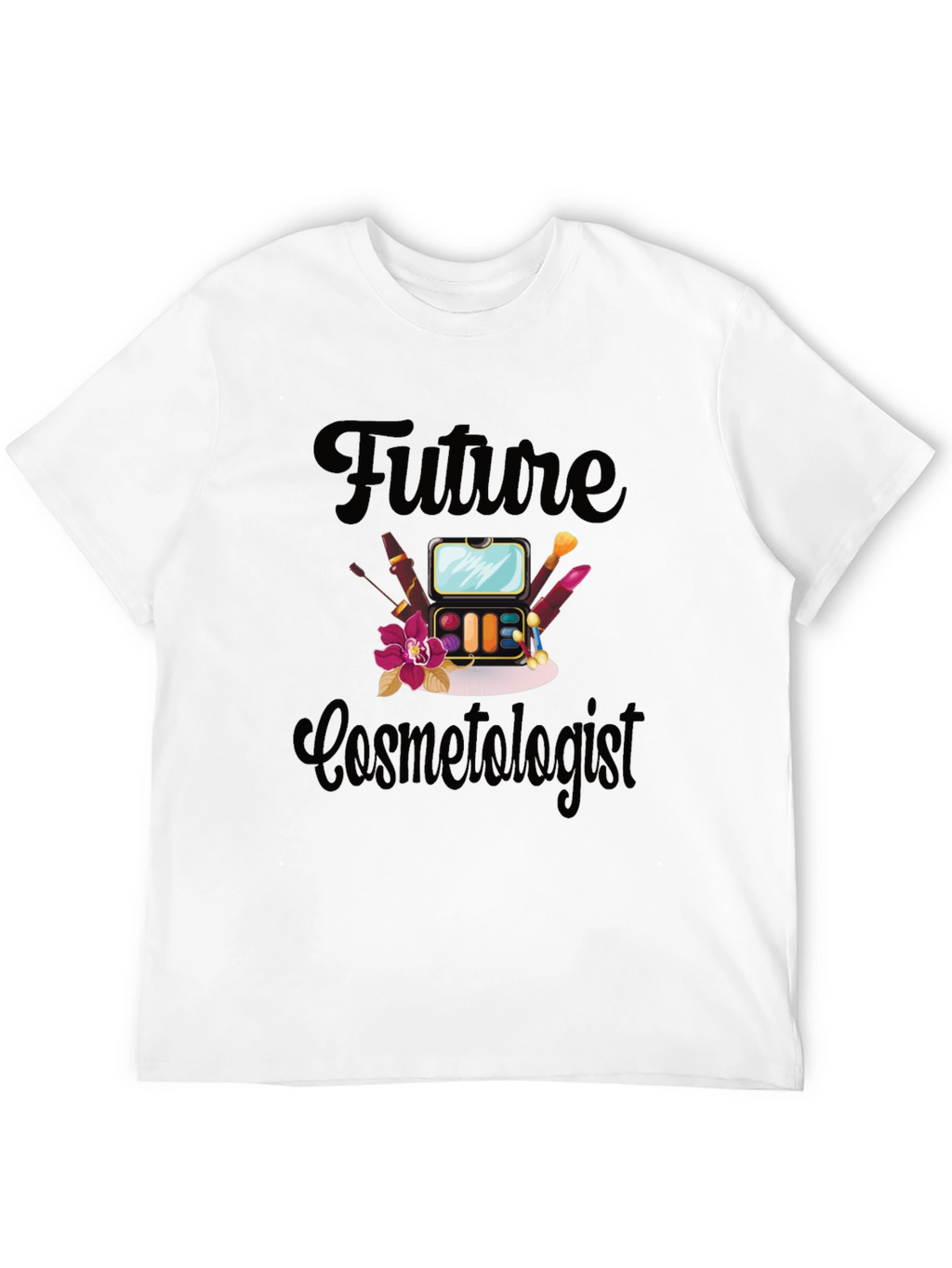 Future Cosmetologist T-Shirt Makeup Artist Gift