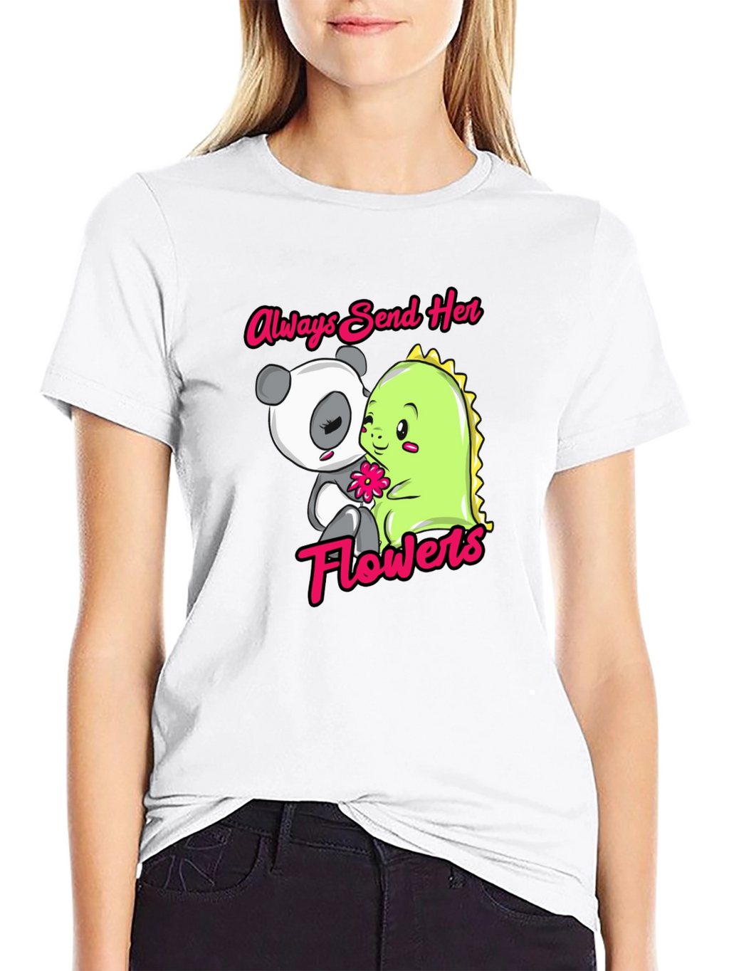 Always Send Her Flowers T-Shirt Panda & Dino