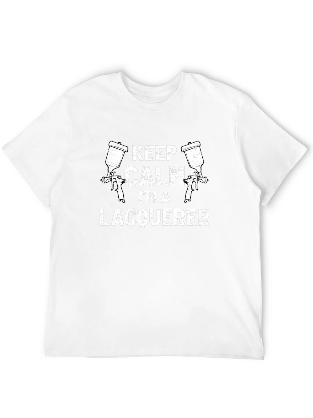Keep Calm Im a Lacquerer T-Shirt