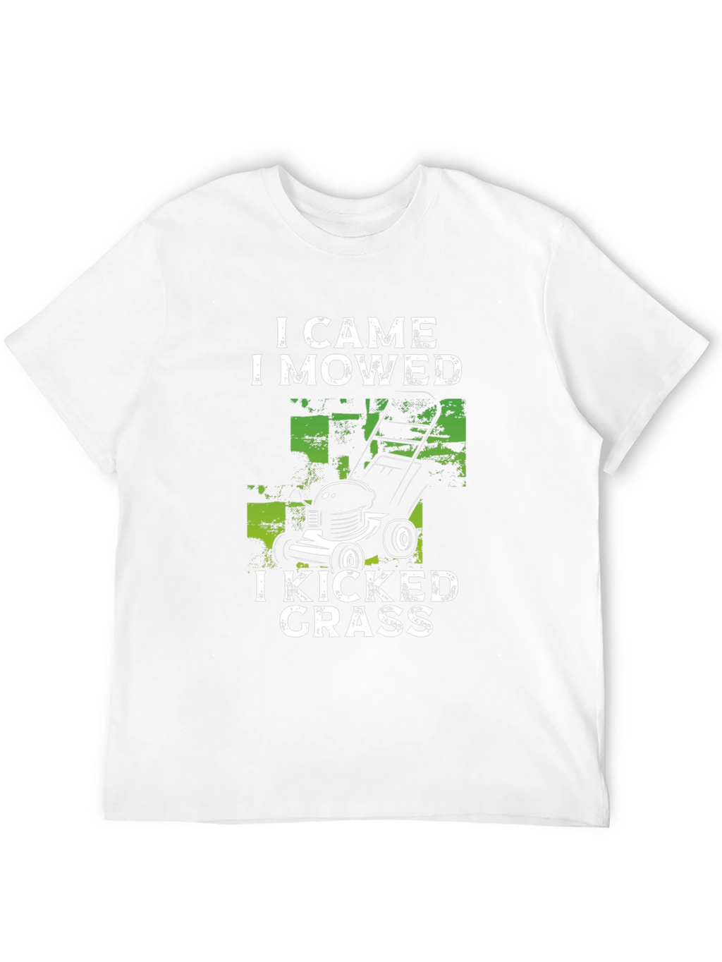 I Came I Mowed I Kicked Grass T-Shirt