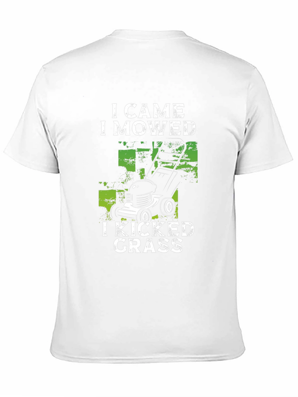 I Came I Mowed I Kicked Grass T-Shirt