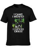 I Came I Mowed I Kicked Grass T-Shirt