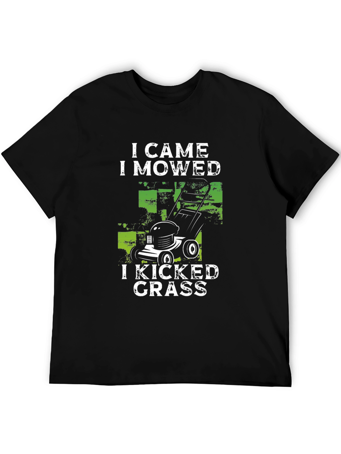 I Came I Mowed I Kicked Grass T-Shirt