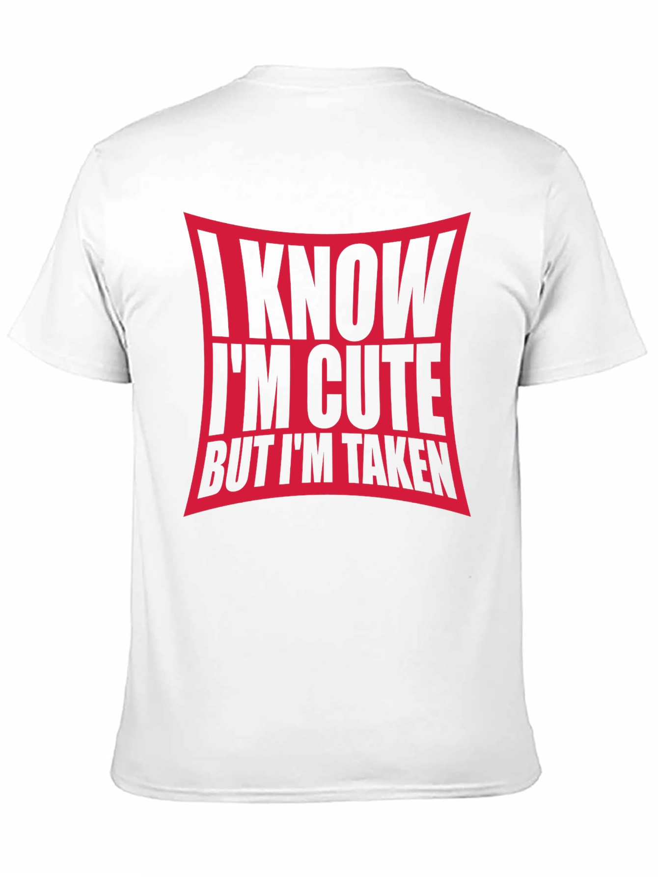 I Know Im Cute But Im Taken Black T-Shirt