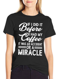 Coffee Before Miracle T-Shirt Funny Novelty Tee
