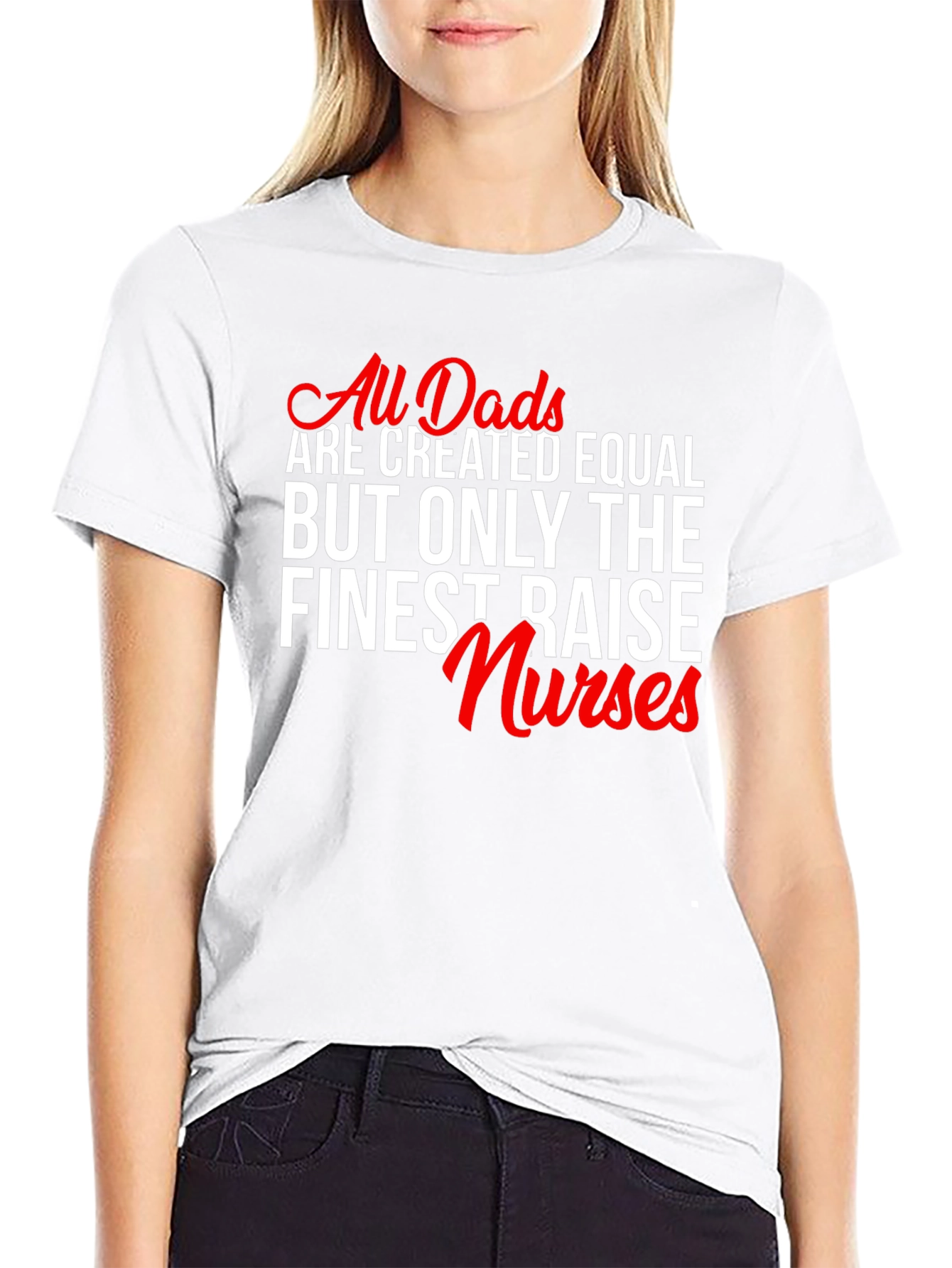Finest Dads Raise Nurses Graphic Tee