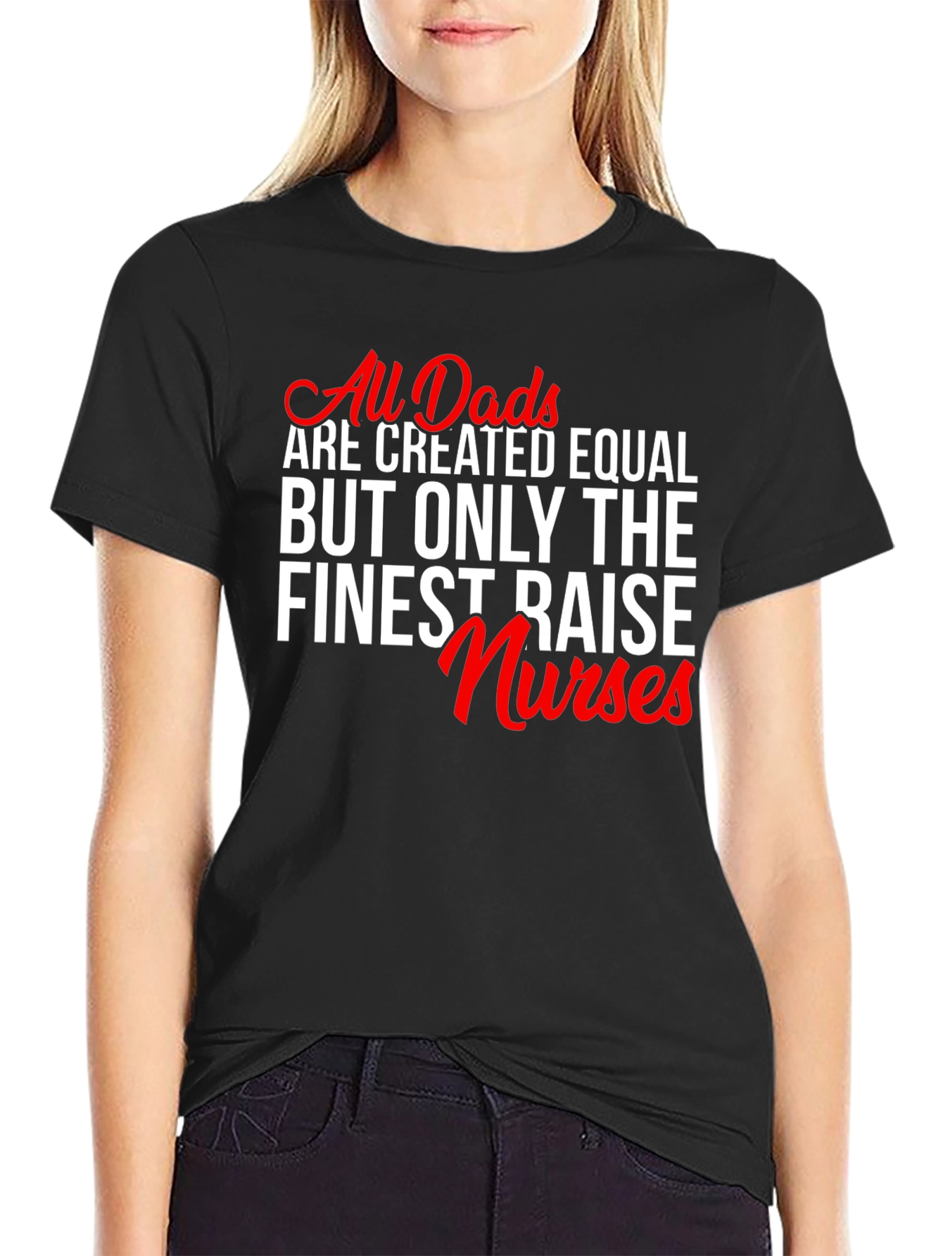 Finest Dads Raise Nurses Graphic Tee