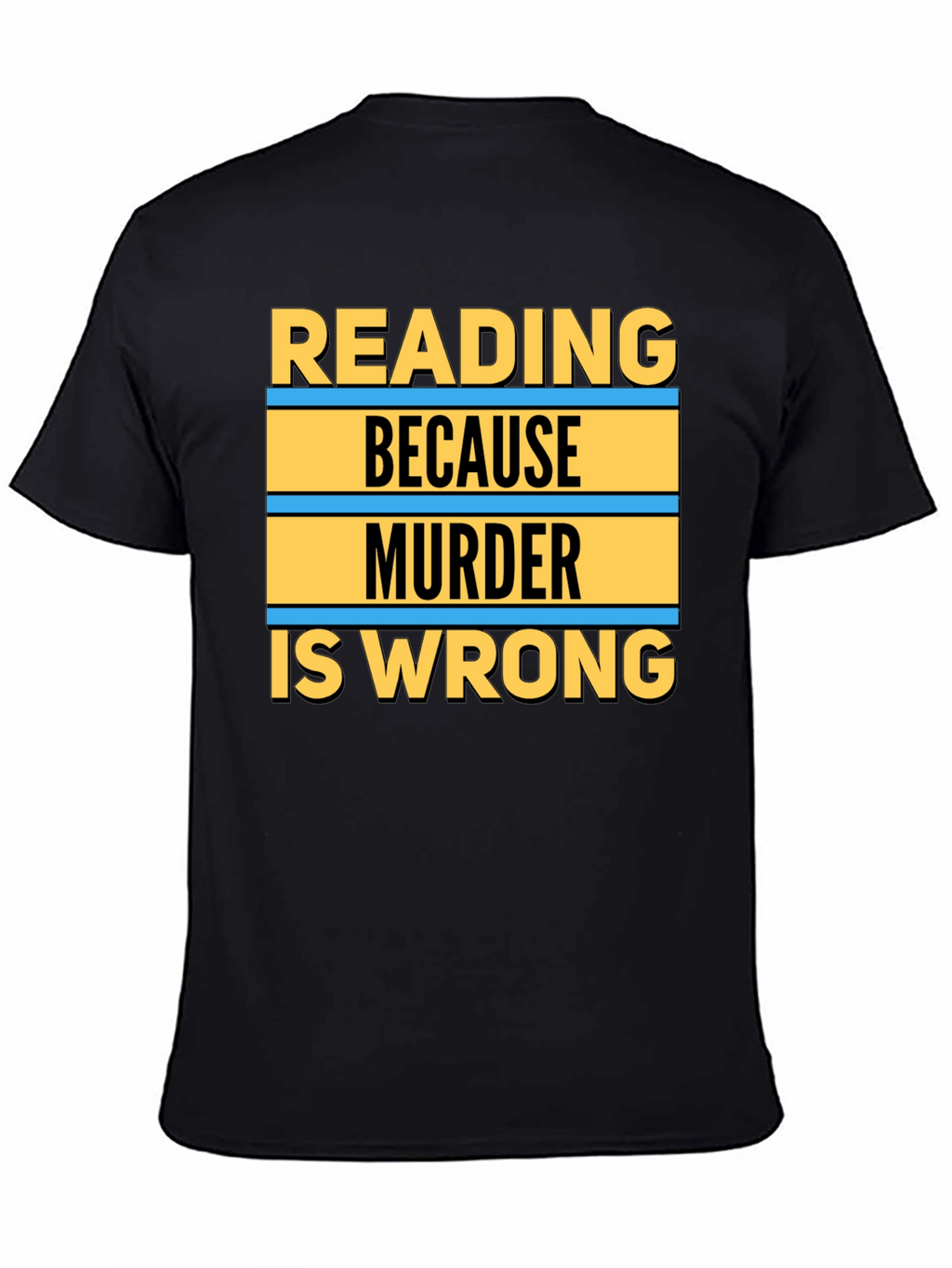 Reading Because Murder Is Wrong Graphic Tee