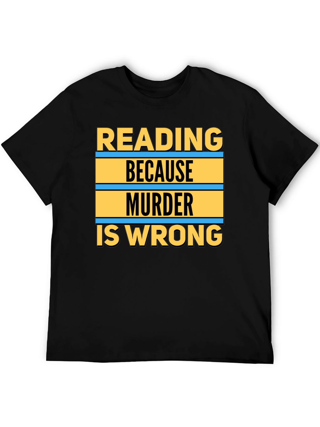 Reading Because Murder Is Wrong Graphic Tee