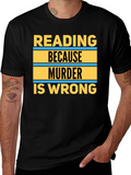 Reading Because Murder Is Wrong Graphic Tee
