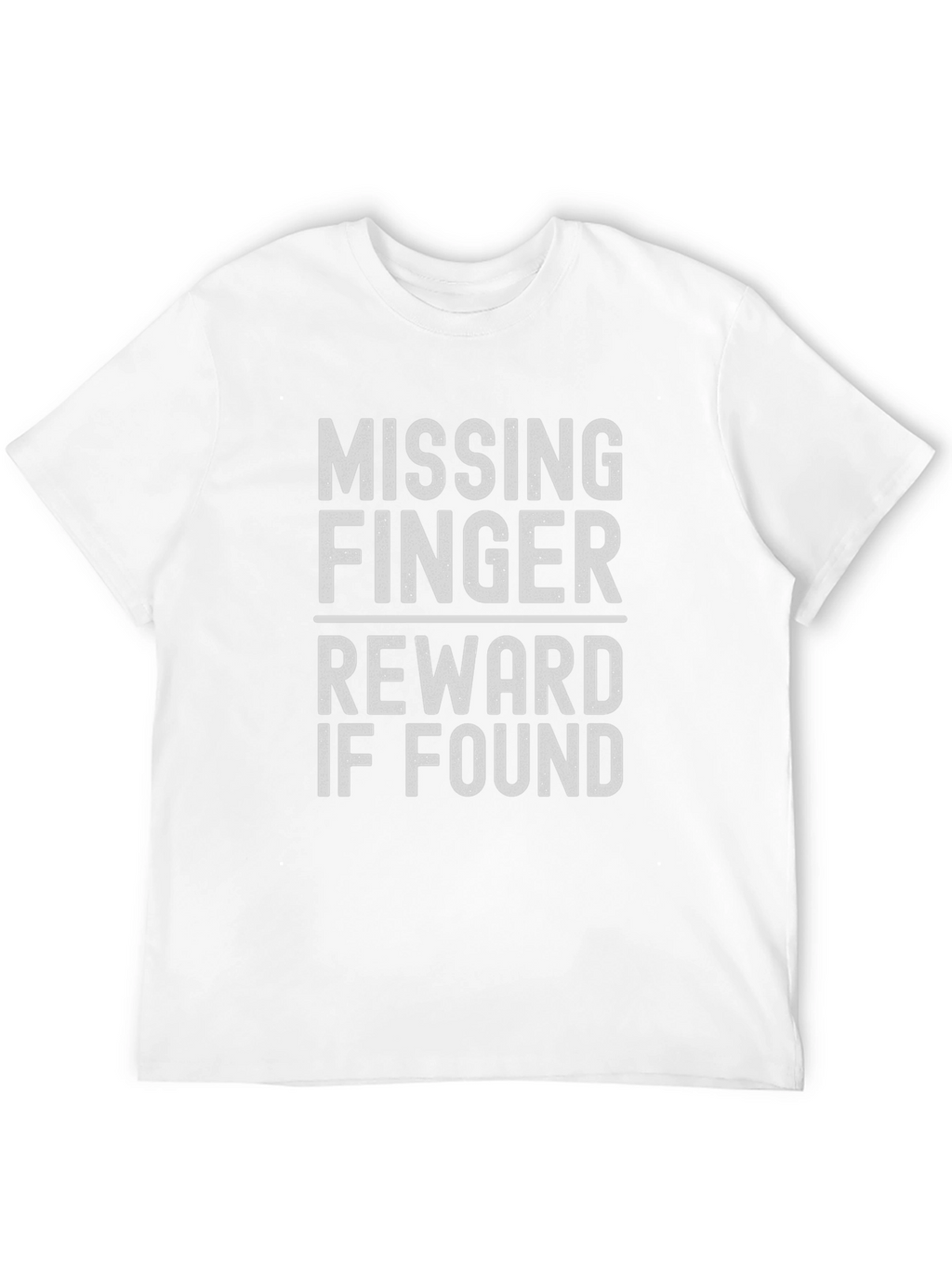 Missing Finger Reward T-Shirt - Funny Novelty Tee