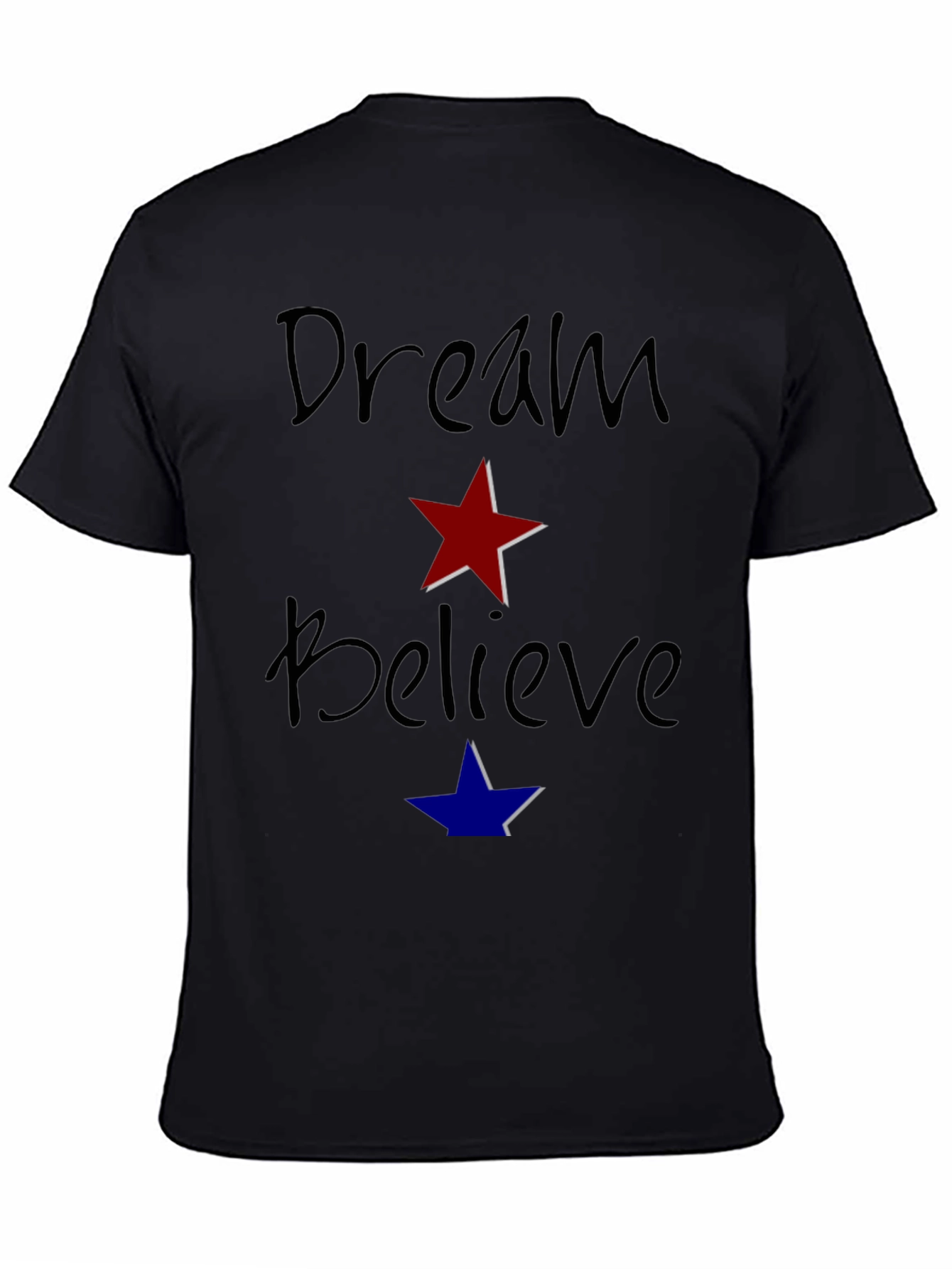 Dream Believe Graphic T-Shirt