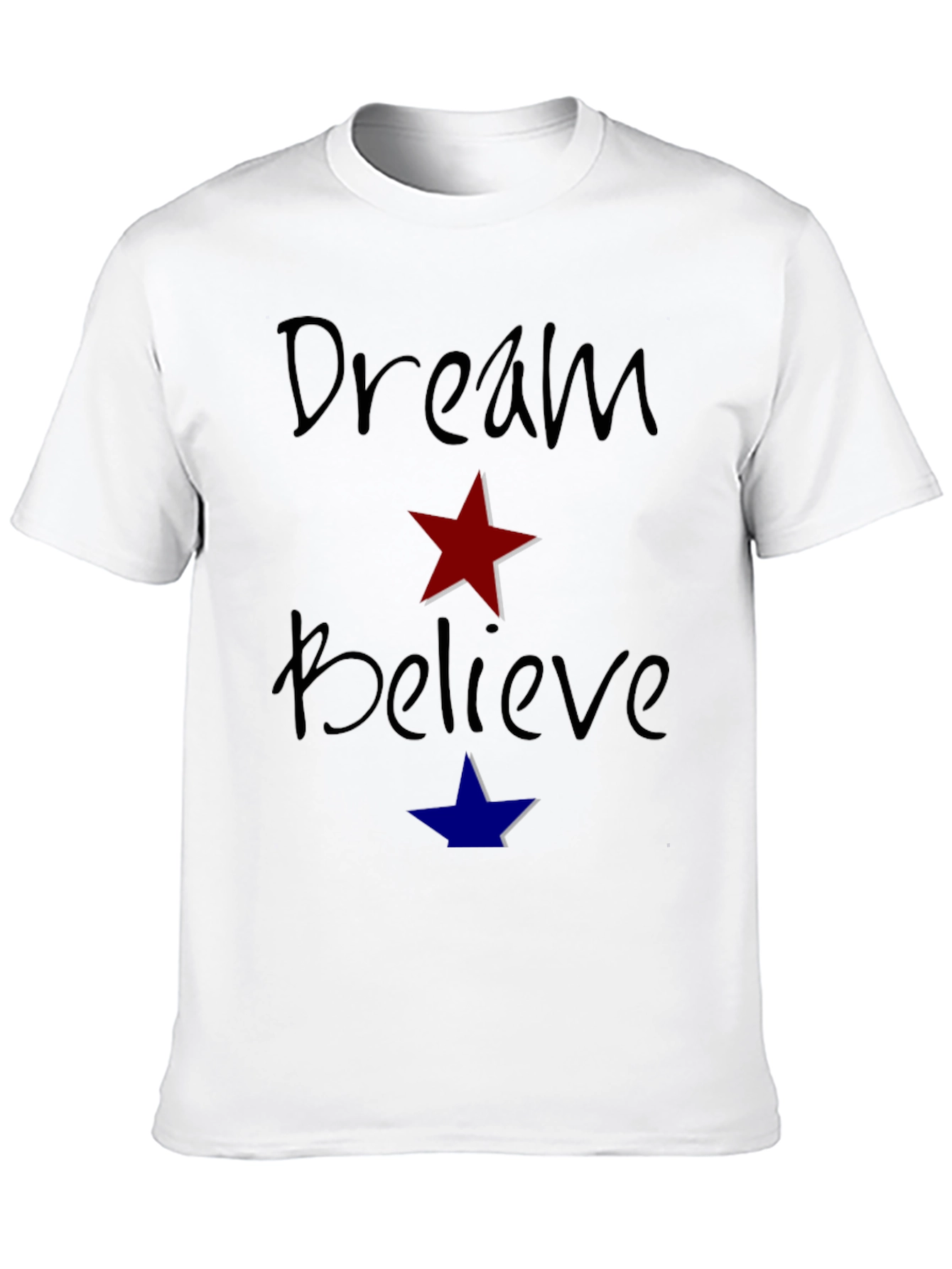 Dream Believe Graphic T-Shirt