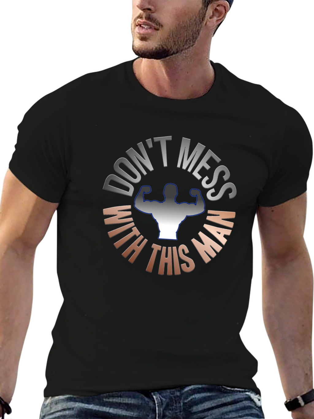 Dont Mess With This Man T-Shirt