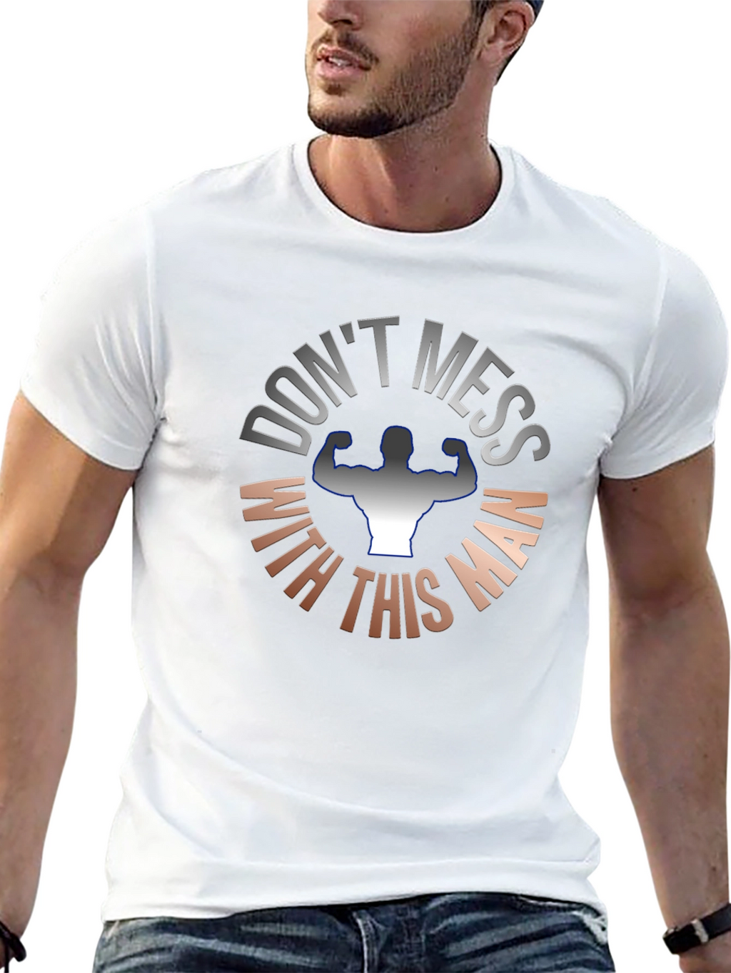 Dont Mess With This Man T-Shirt