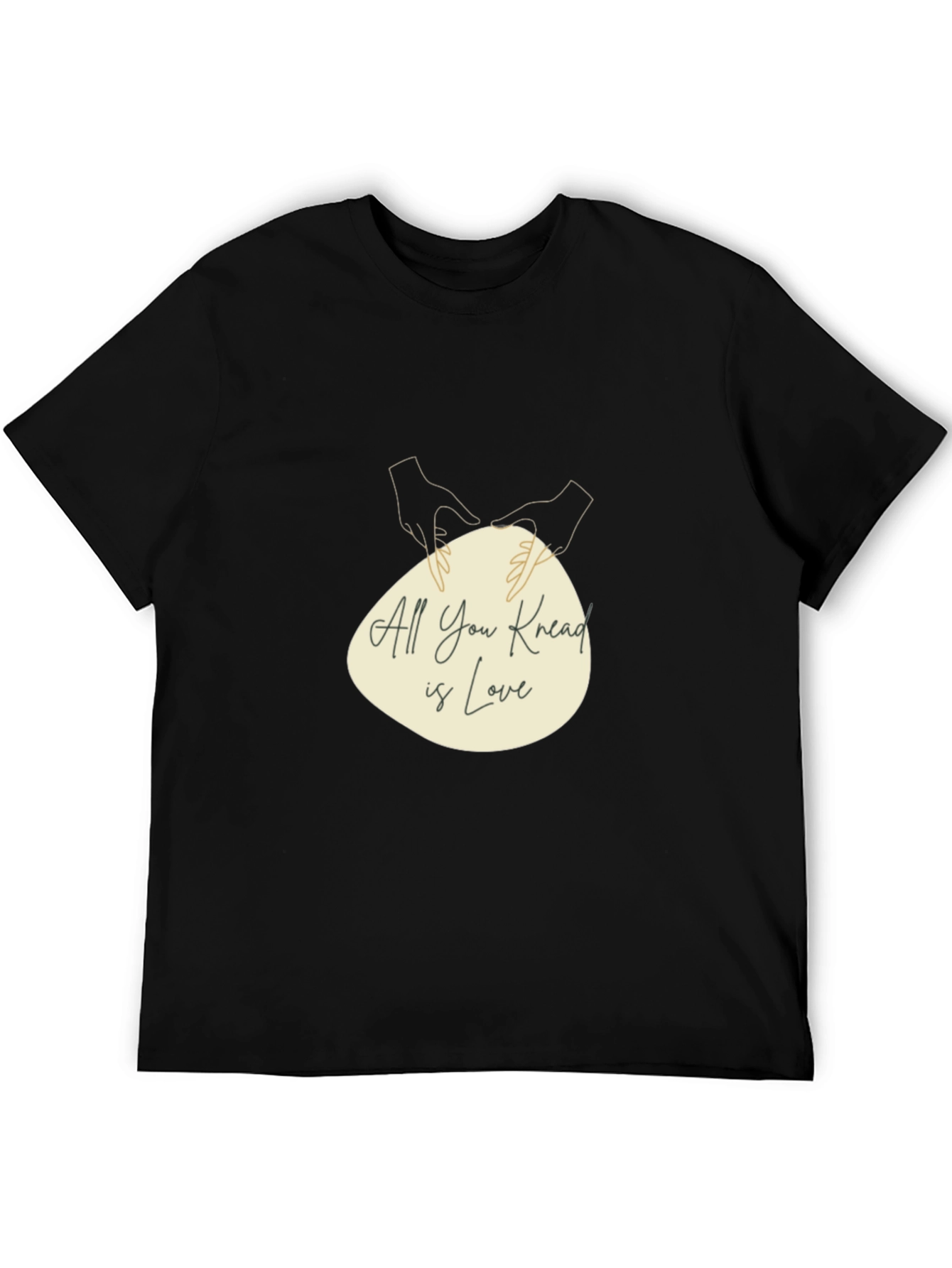 All You Knead is Love T-Shirt