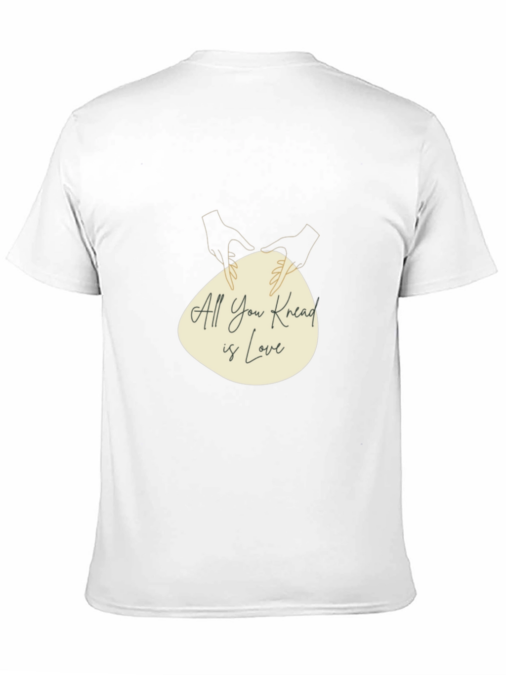 All You Knead is Love T-Shirt