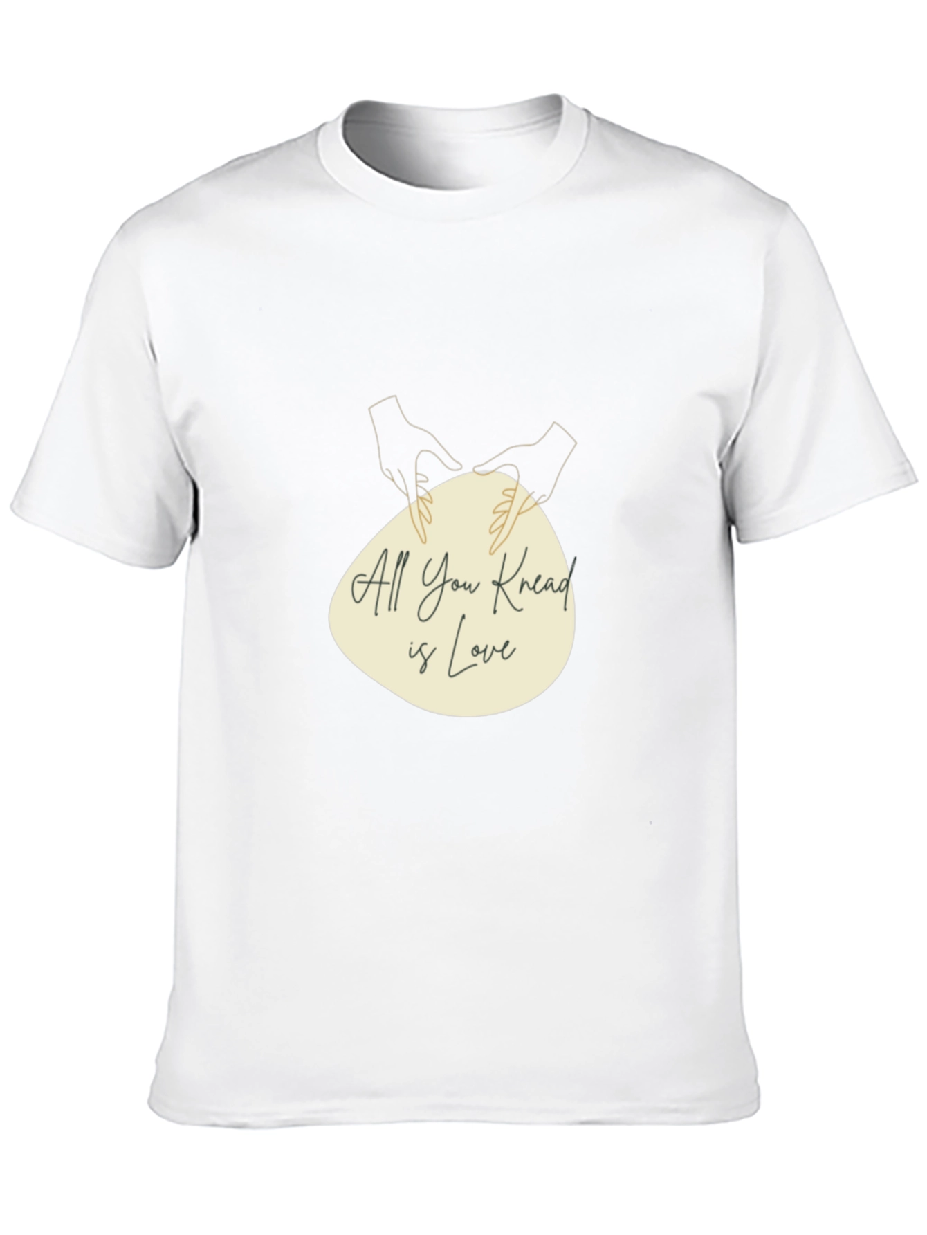 All You Knead is Love T-Shirt