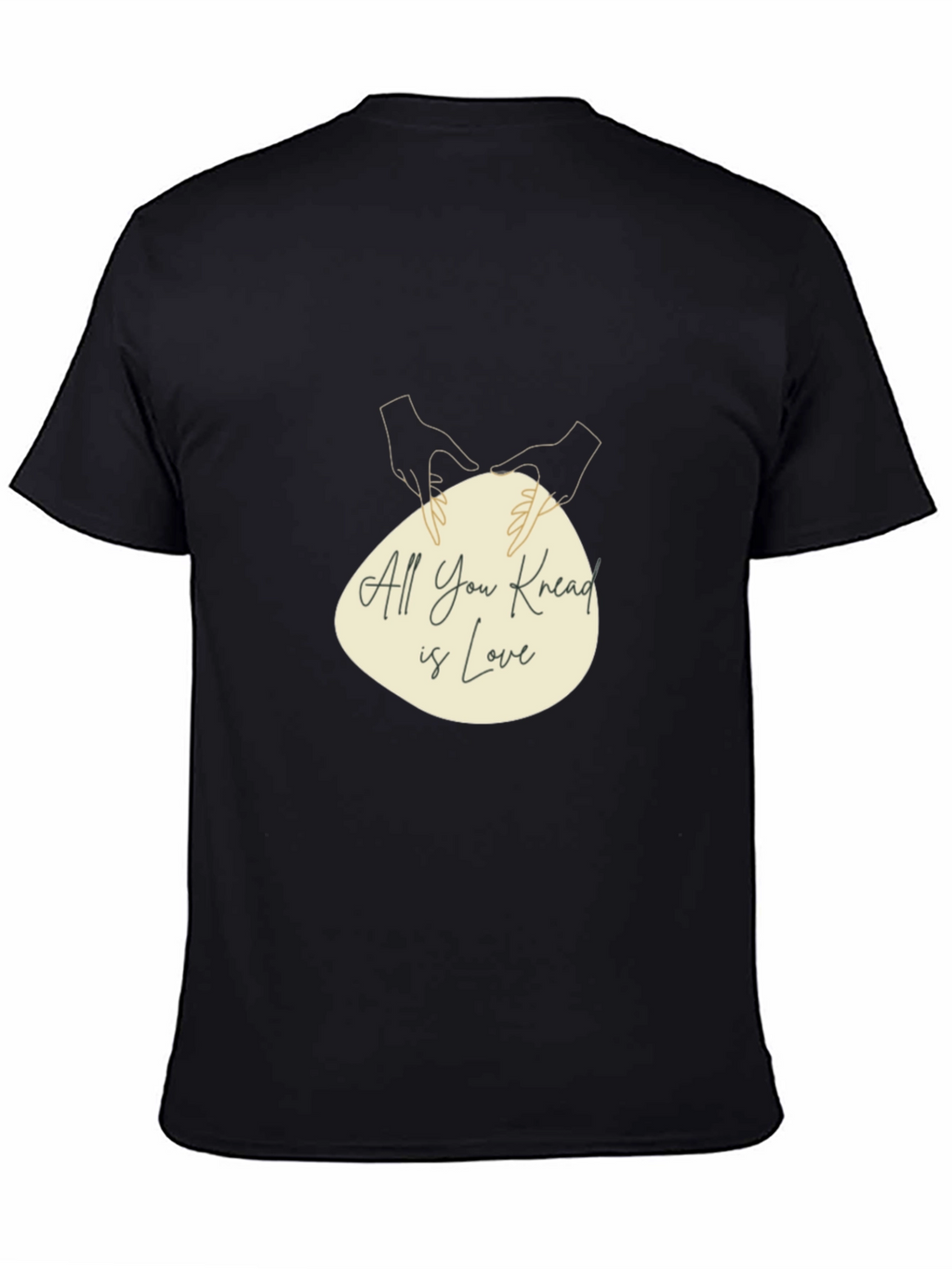 All You Knead is Love T-Shirt