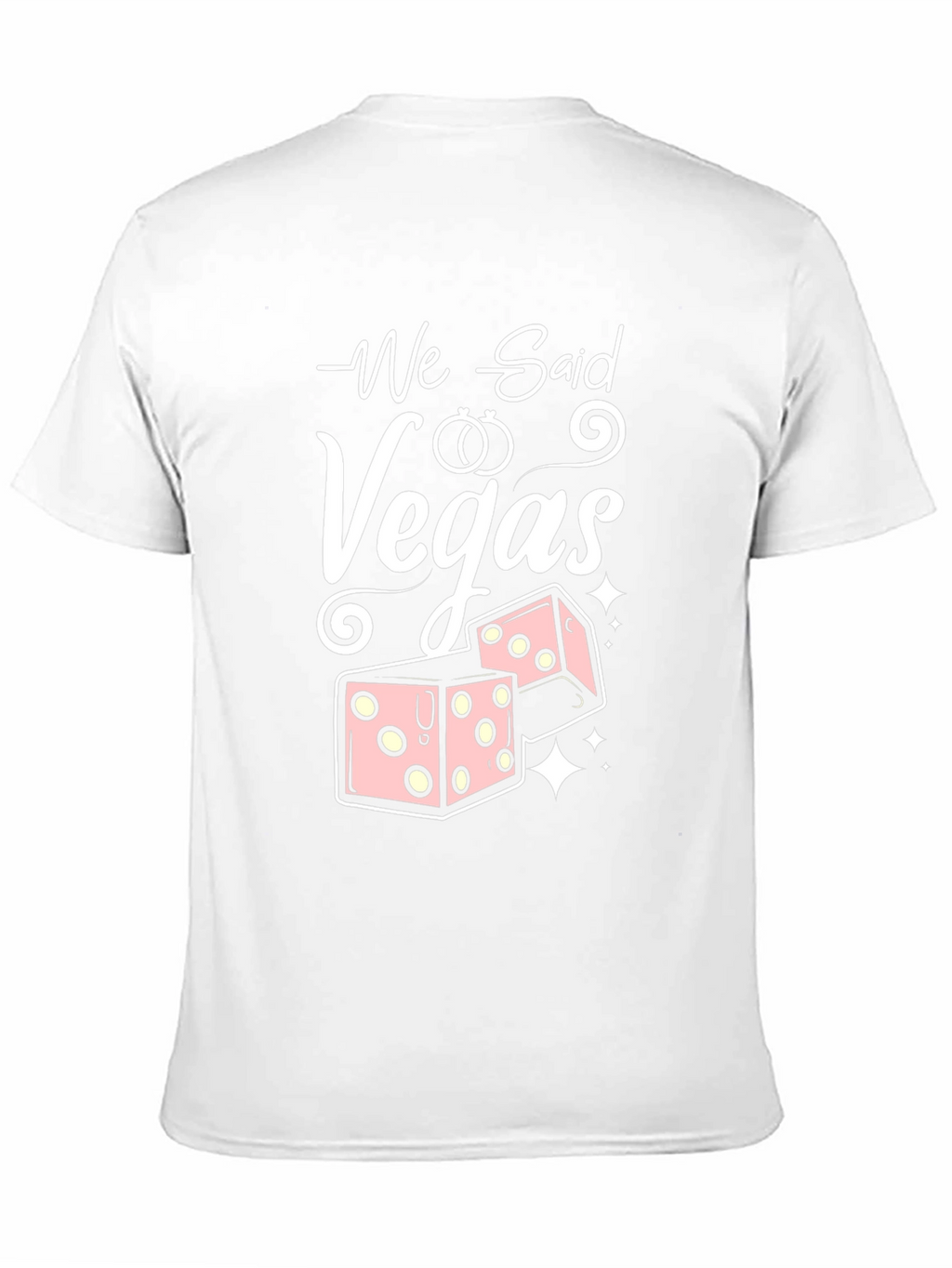 We Said Vegas T-Shirt - Wedding Bachelorette