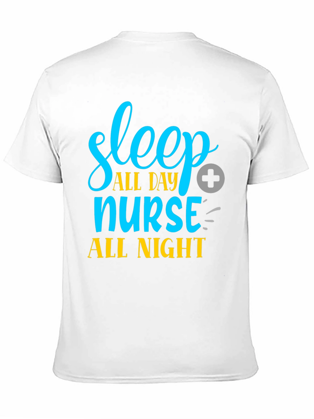 Sleep All Day Nurse All Night Graphic Tee