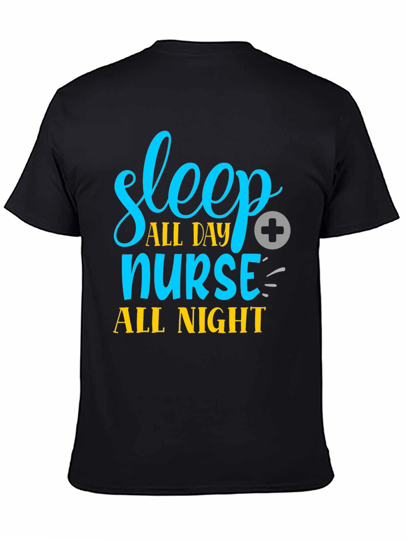 Sleep All Day Nurse All Night Graphic Tee