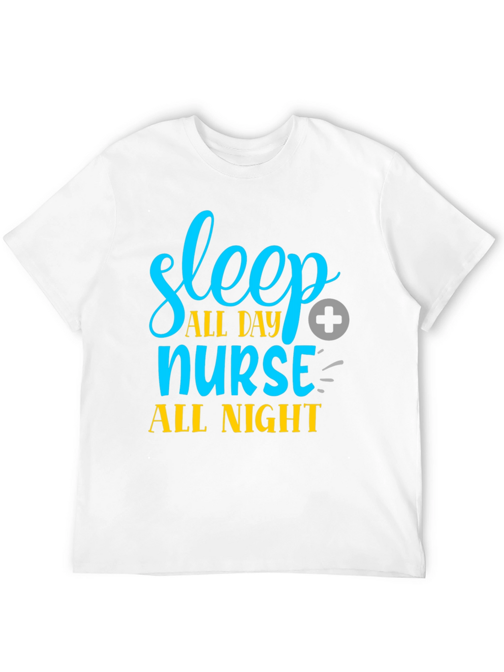 Sleep All Day Nurse All Night Graphic Tee