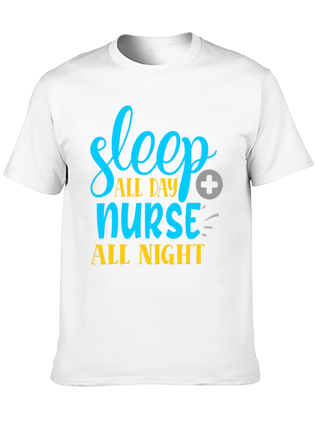 Sleep All Day Nurse All Night Graphic Tee