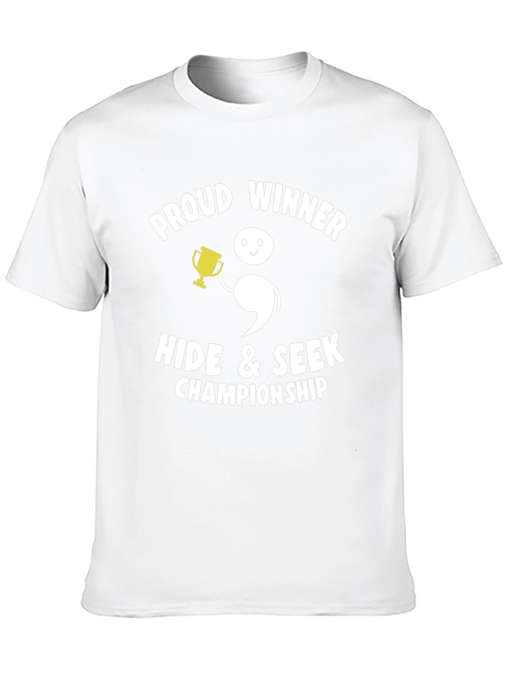 Proud Winner Hide & Seek Champion Graphic T-Shirt