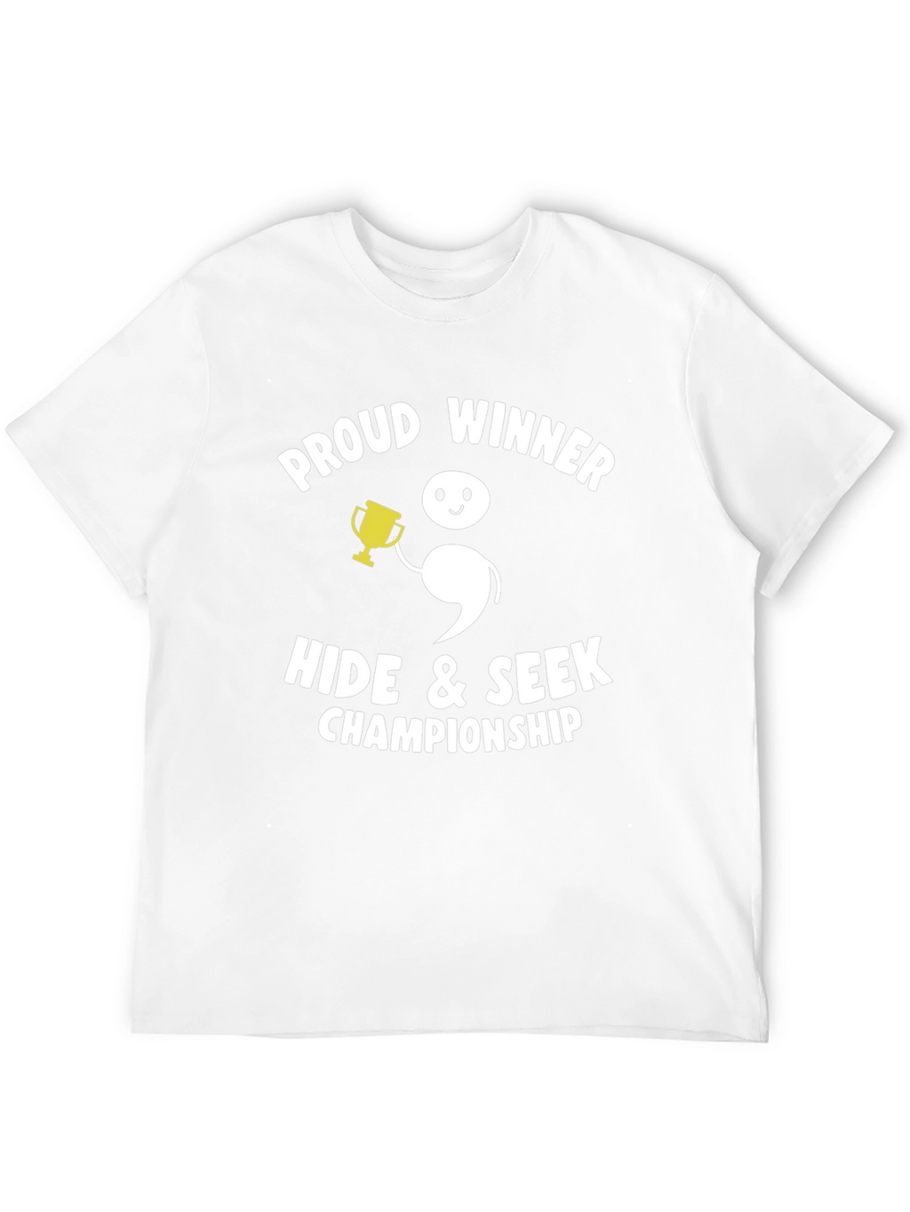 Proud Winner Hide & Seek Champion Graphic T-Shirt