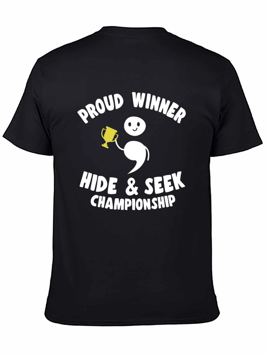 Proud Winner Hide & Seek Champion Graphic T-Shirt