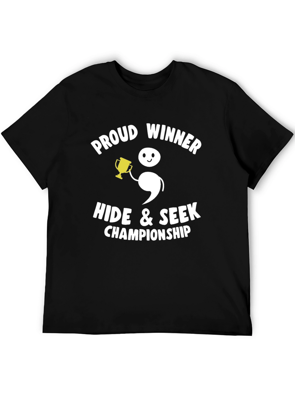 Proud Winner Hide & Seek Champion Graphic T-Shirt