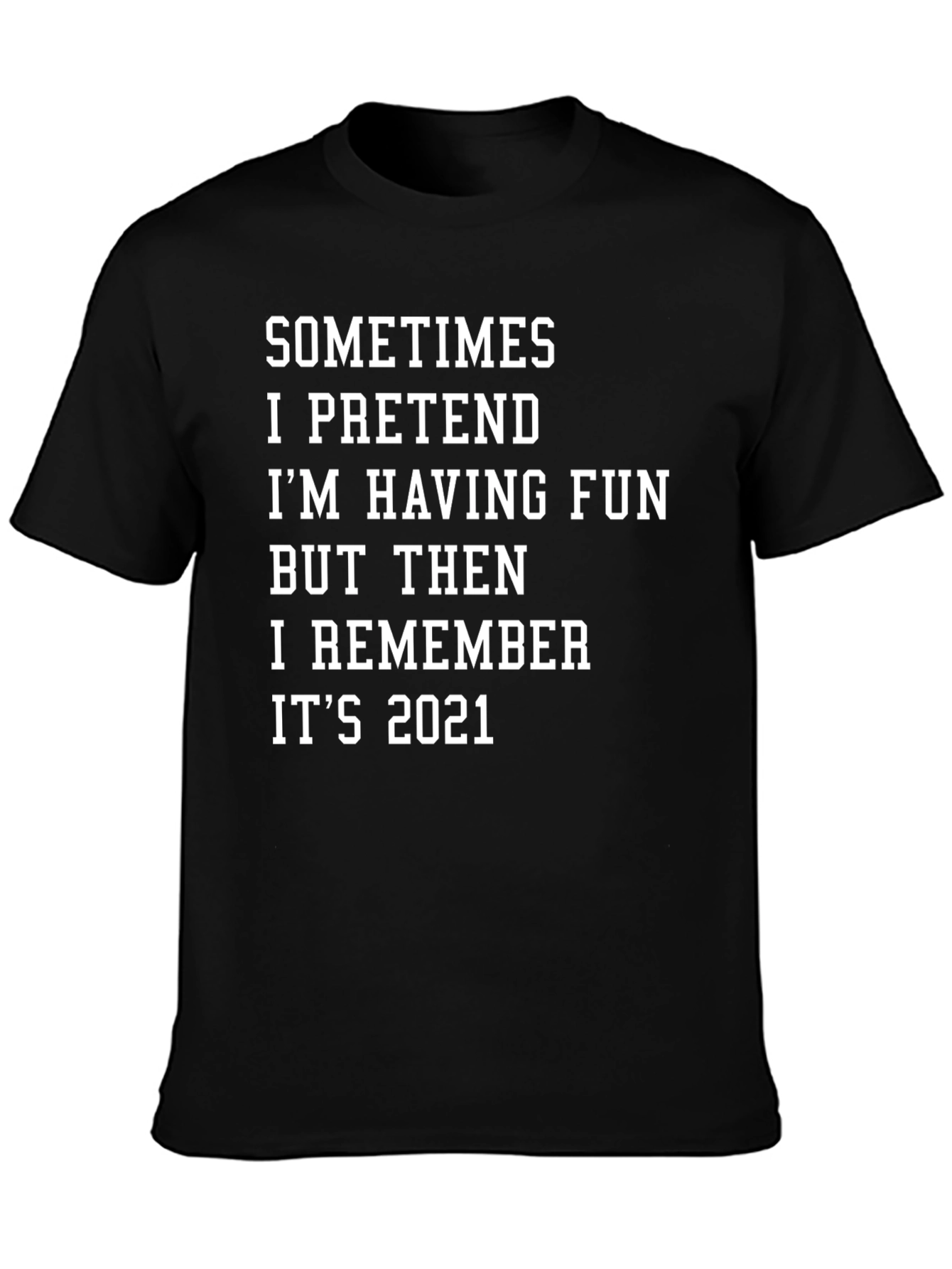 Funny 2021 Meme T-Shirt - Unisex Graphic Tee