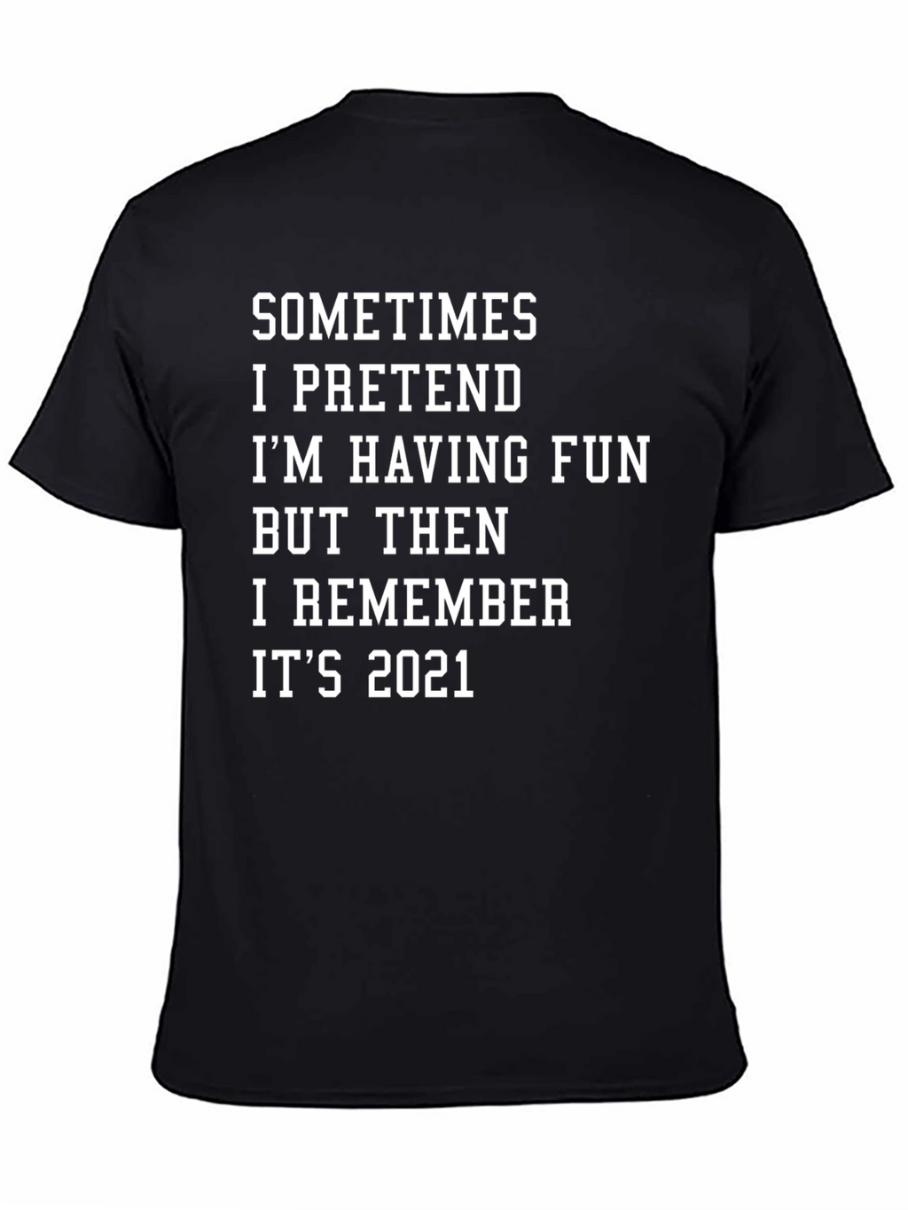 Funny 2021 Meme T-Shirt - Unisex Graphic Tee