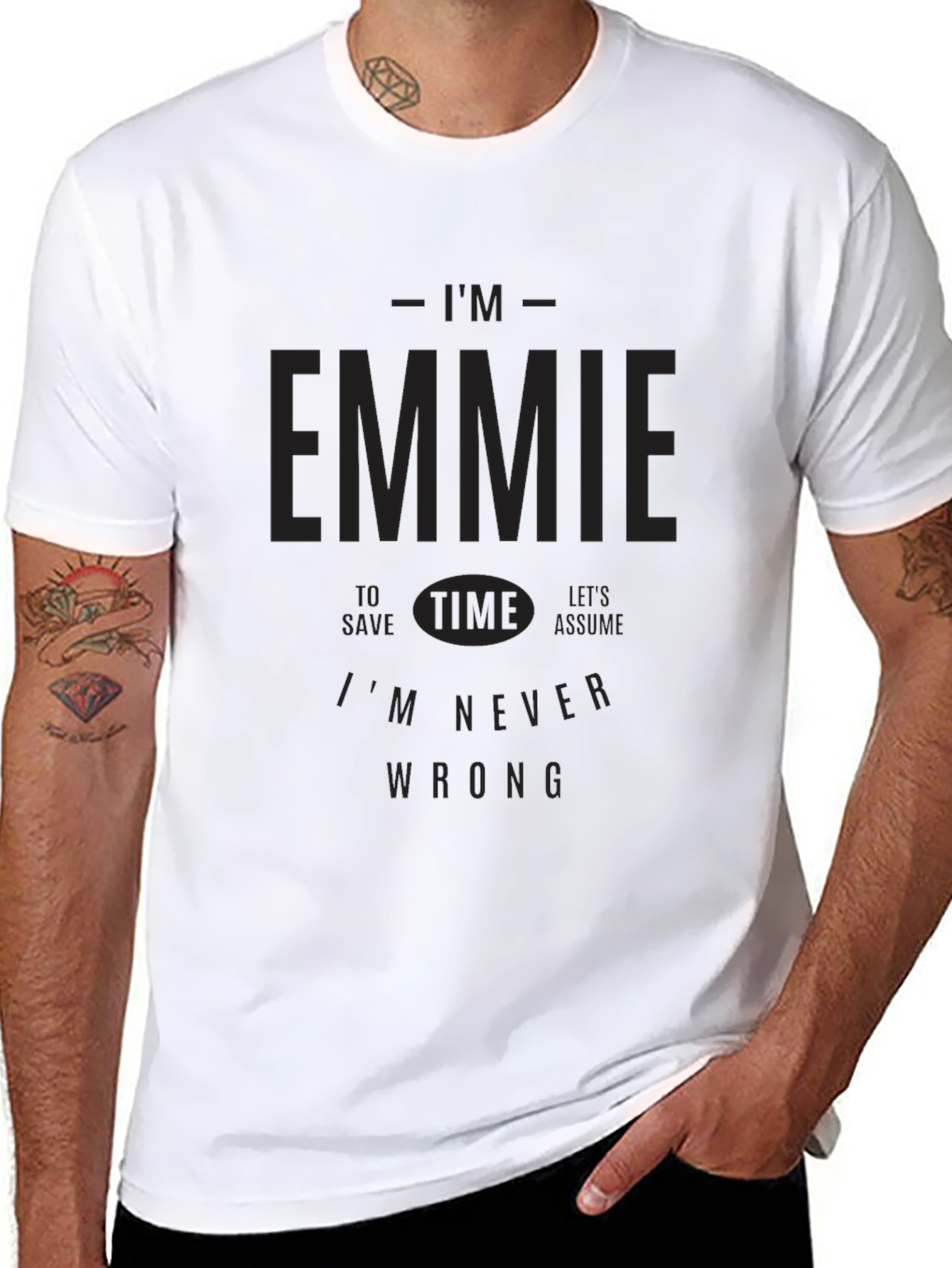 Im Emmie T-Shirt - Never Wrong Funny Tee
