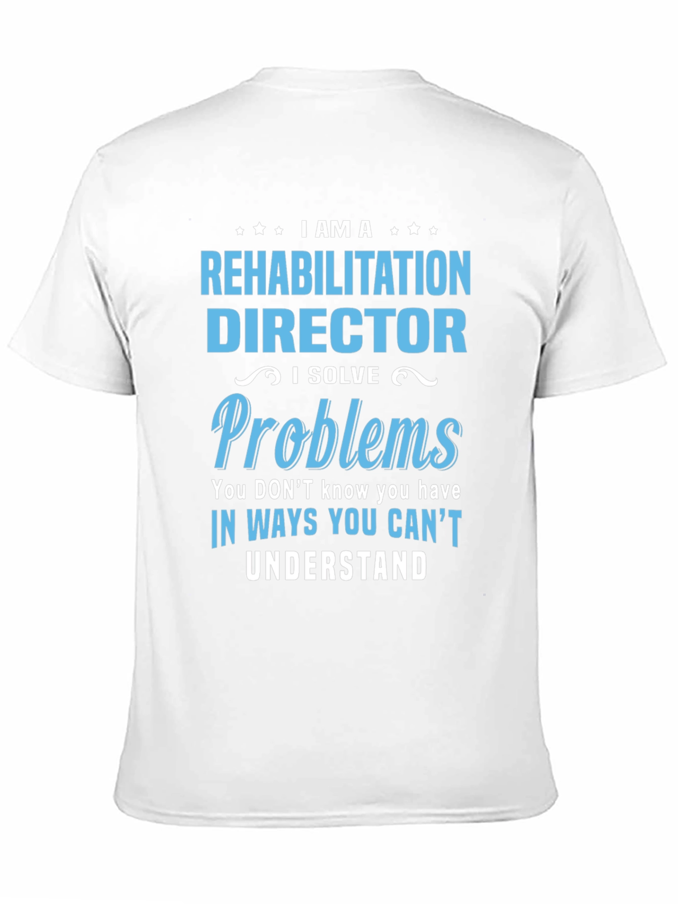 Rehabilitation Director T-Shirt