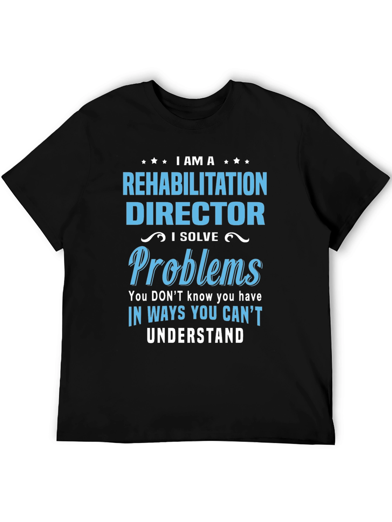 Rehabilitation Director T-Shirt