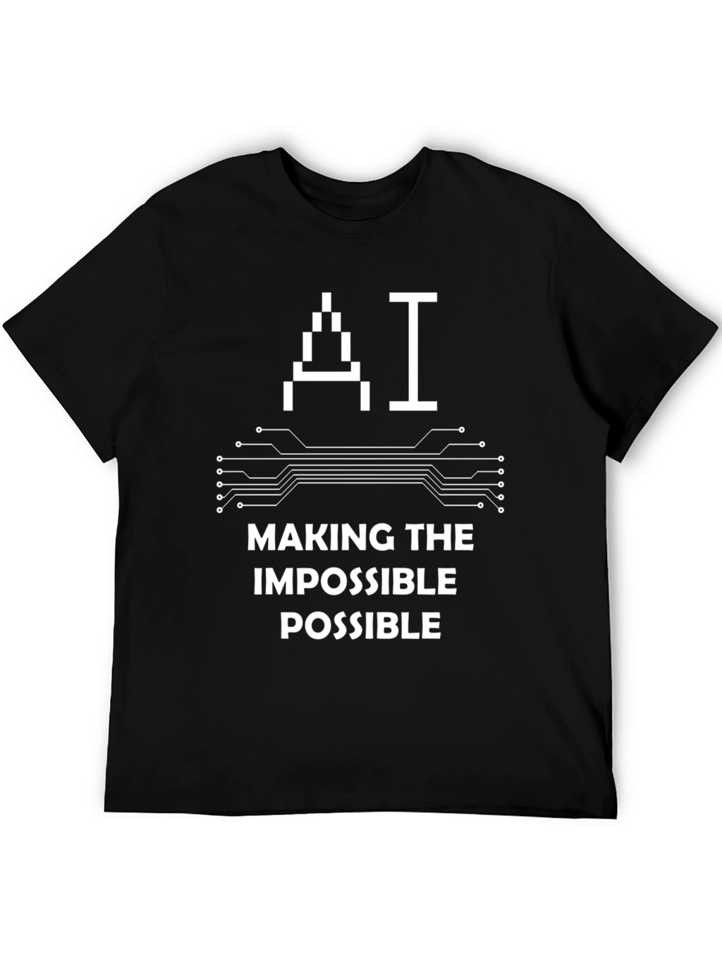AI Makes Impossible Possible Black Graphic T-Shirt