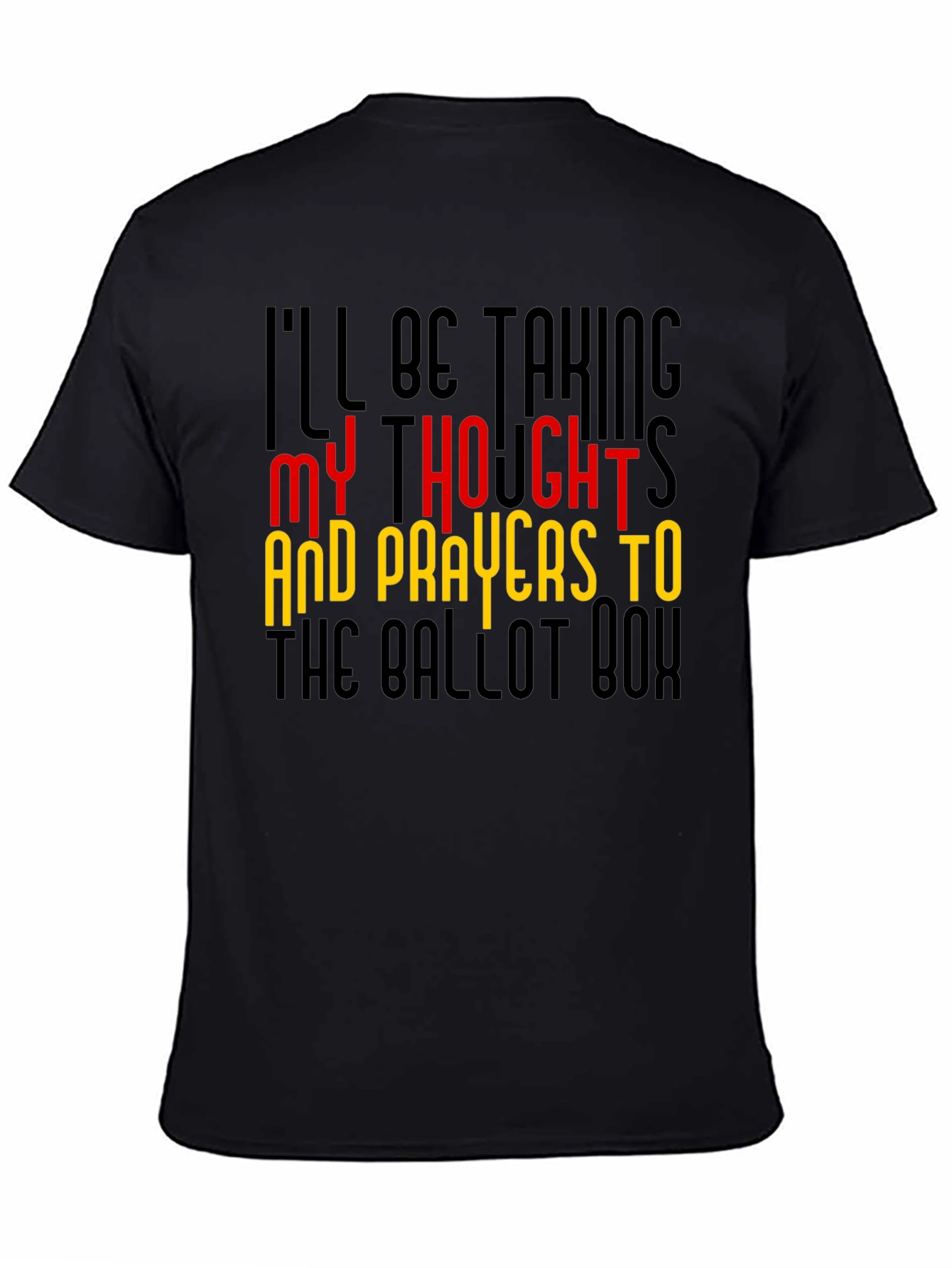 Ill Be Taking My Thoughts and Prayers T-Shirt
